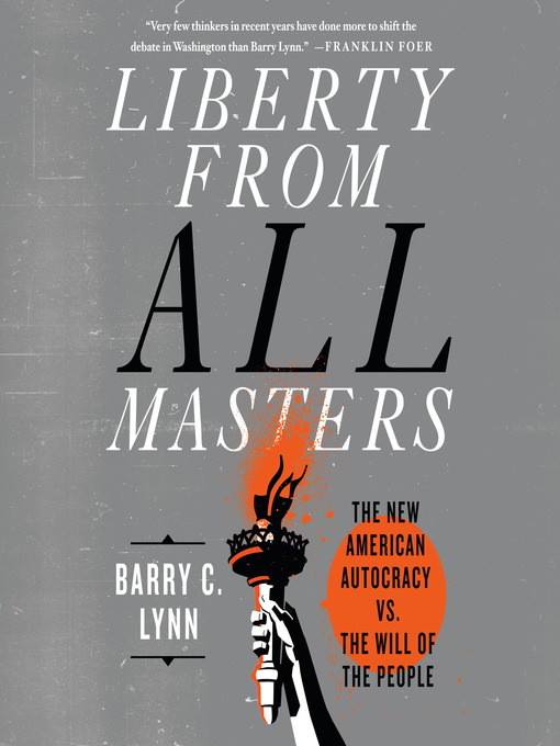 Title details for Liberty from All Masters by Barry C. Lynn - Available